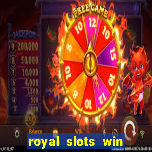 royal slots win lucky cash