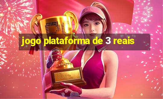 jogo plataforma de 3 reais