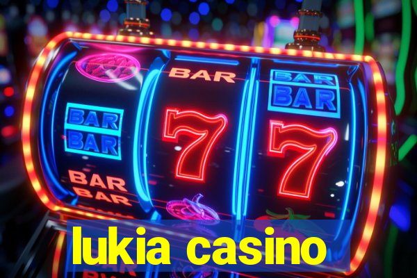 lukia casino