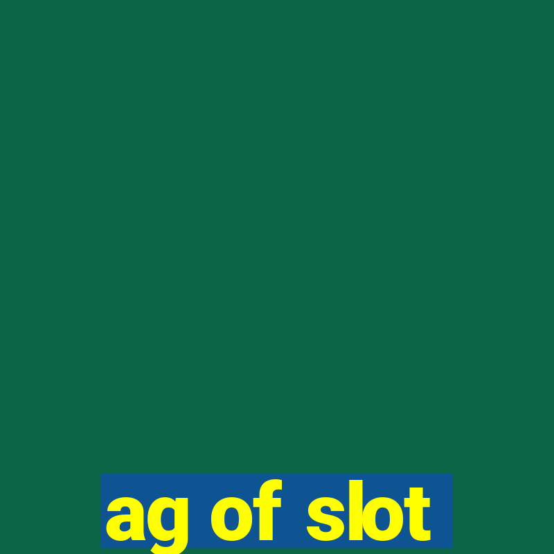 ag of slot