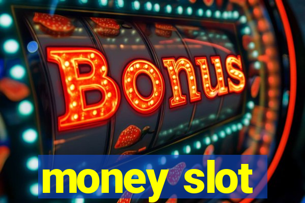 money slot