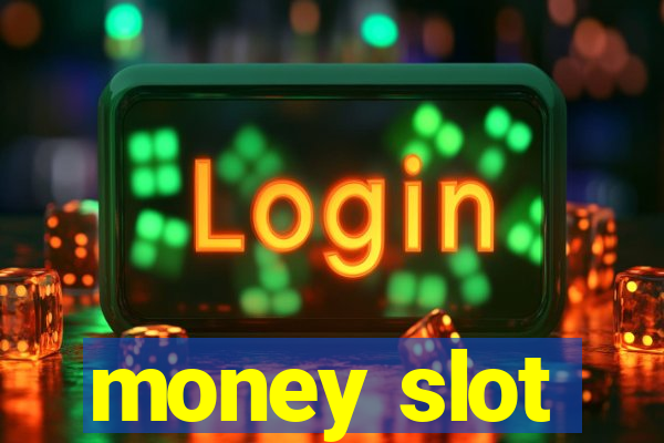 money slot