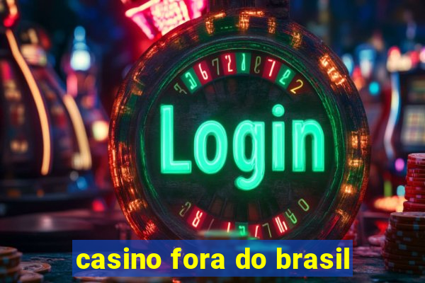 casino fora do brasil