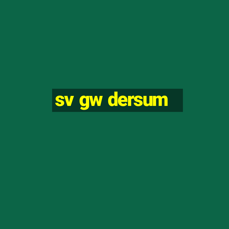 sv gw dersum