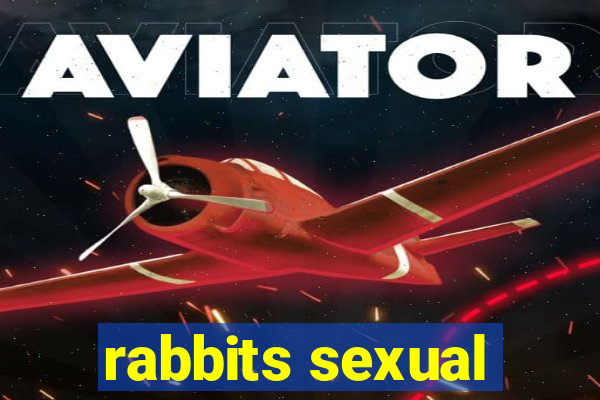 rabbits sexual