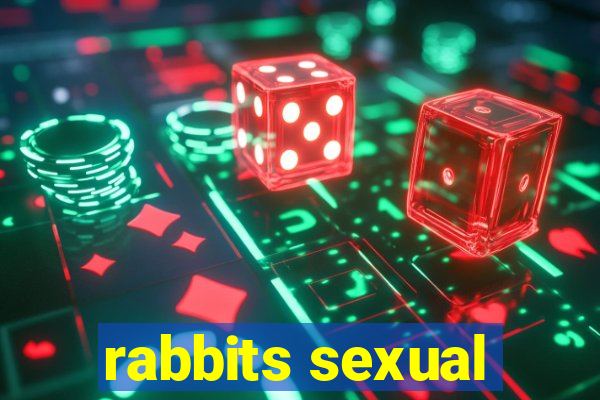 rabbits sexual