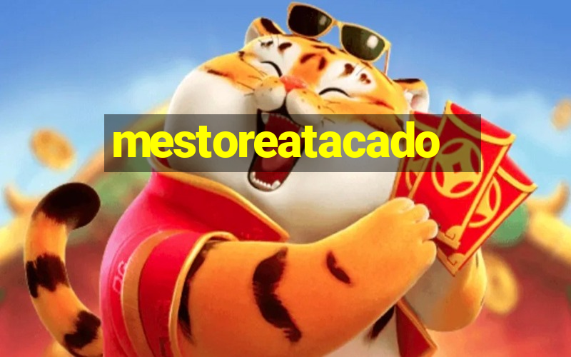 mestoreatacado