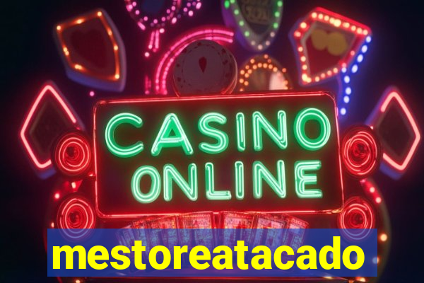 mestoreatacado