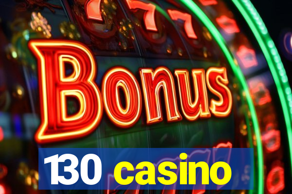 130 casino