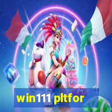 win111 pltfor