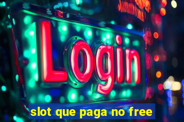 slot que paga no free