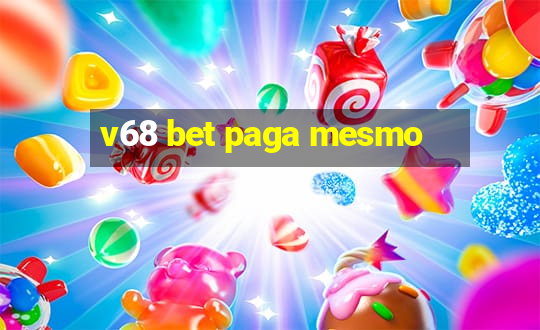 v68 bet paga mesmo