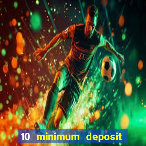 10 minimum deposit casino nz