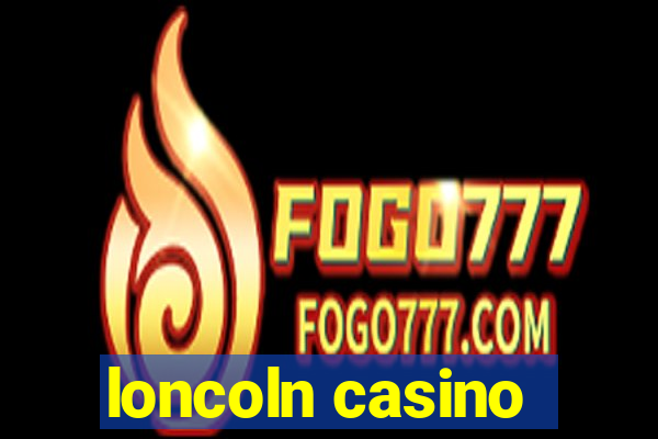 loncoln casino