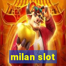 milan slot