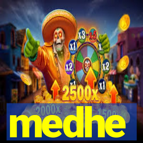 medhe