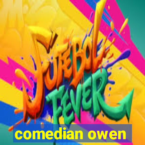 comedian owen