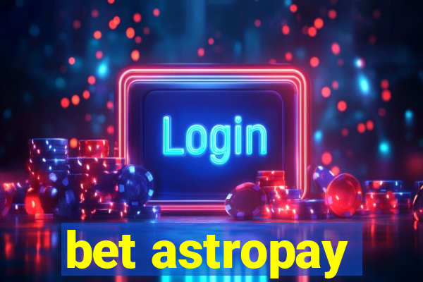 bet astropay