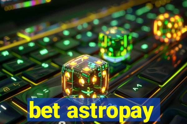 bet astropay