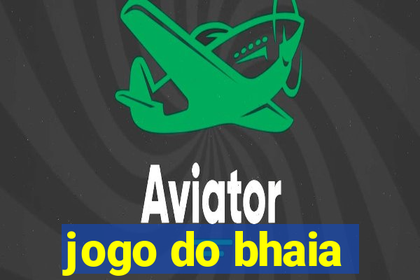 jogo do bhaia