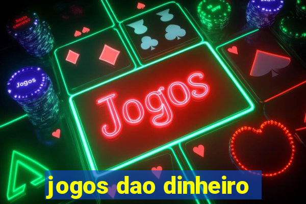 jogos dao dinheiro