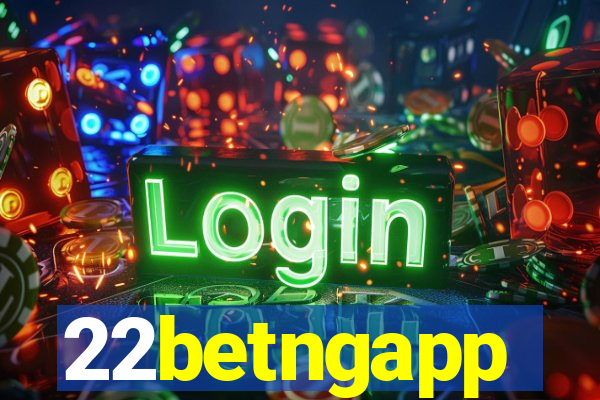 22betngapp