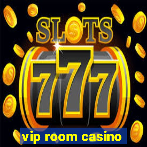 vip room casino