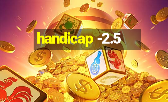 handicap -2.5