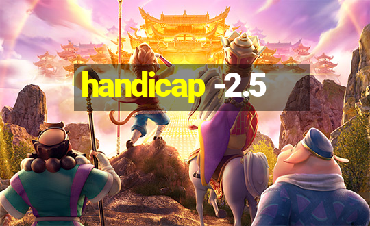 handicap -2.5