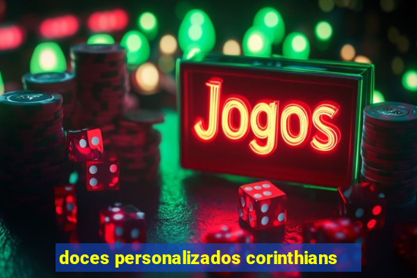 doces personalizados corinthians