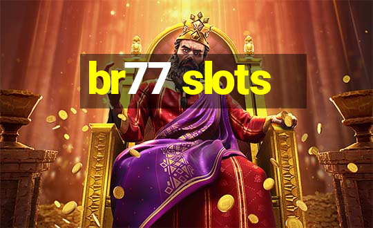 br77 slots