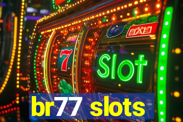 br77 slots