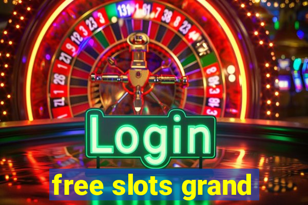 free slots grand