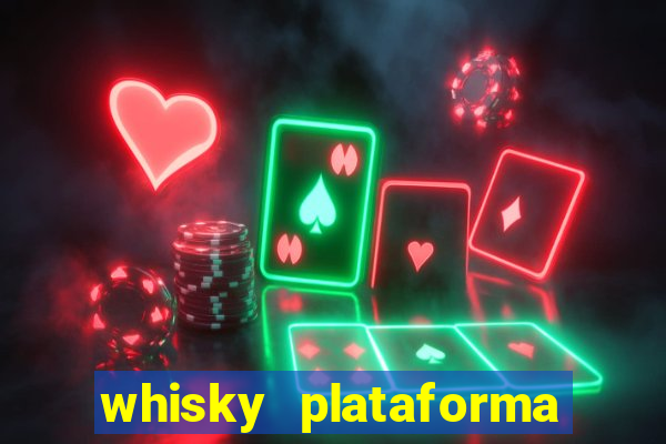 whisky plataforma de jogos