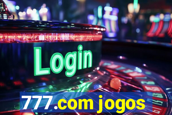 777.com jogos