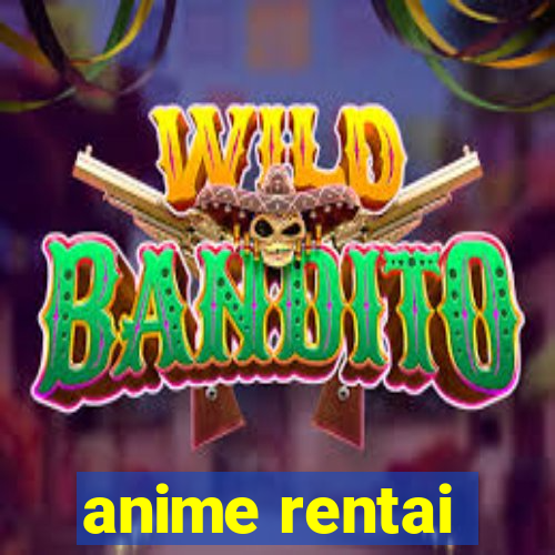 anime rentai