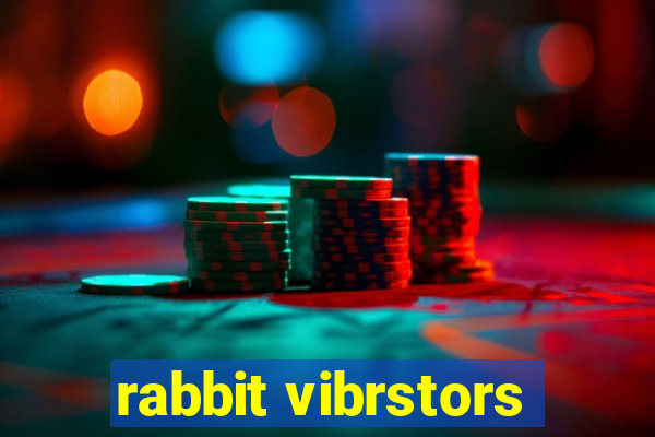 rabbit vibrstors