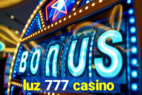 luz 777 casino