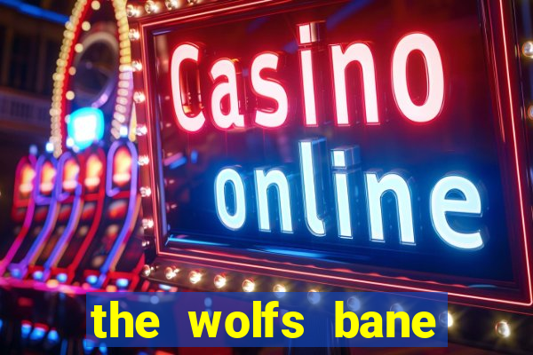 the wolfs bane slot free play