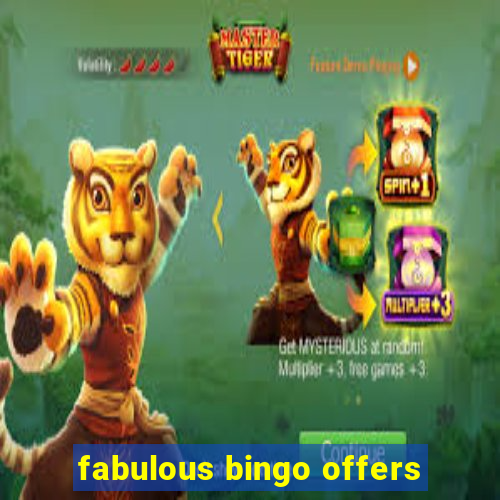 fabulous bingo offers