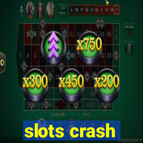 slots crash