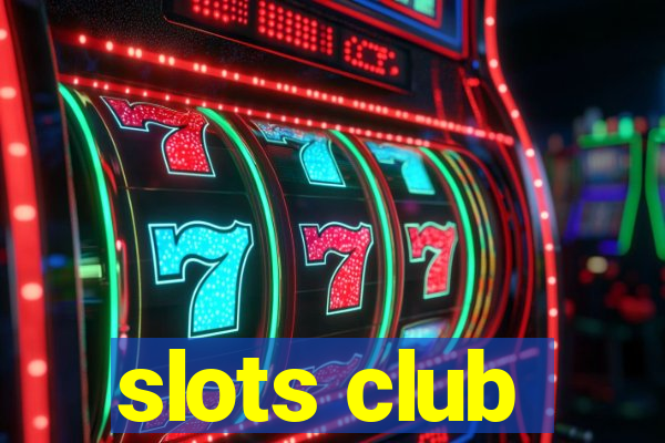 slots club