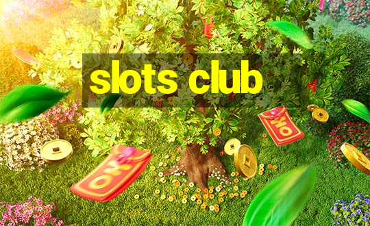 slots club