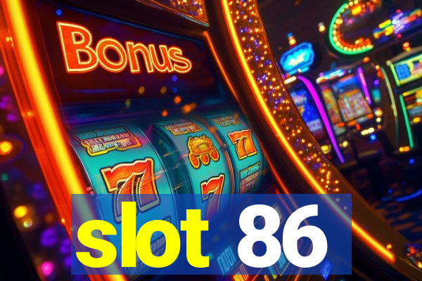 slot 86