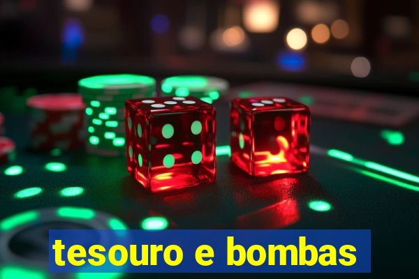 tesouro e bombas