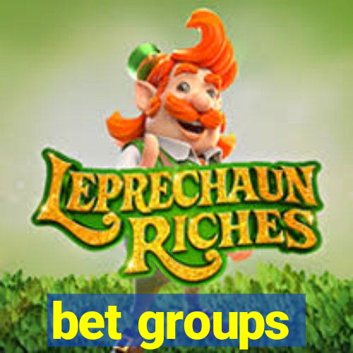 bet groups