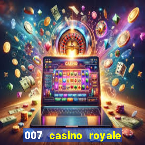 007 casino royale assistir topflix