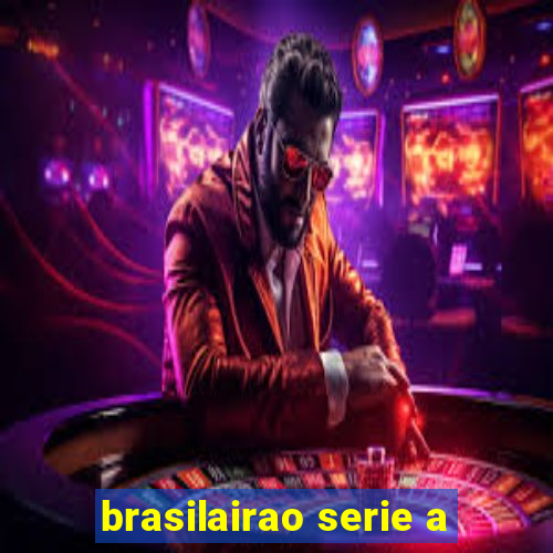 brasilairao serie a