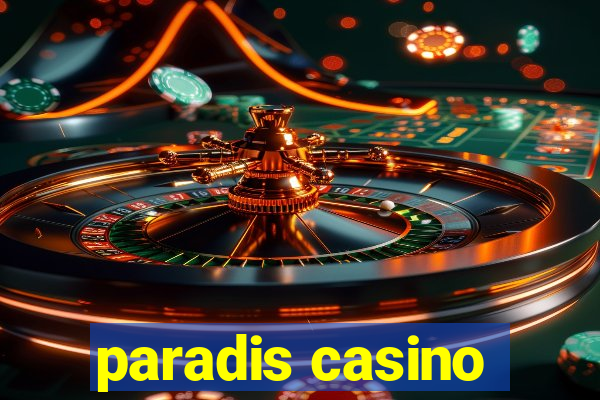 paradis casino