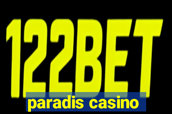 paradis casino